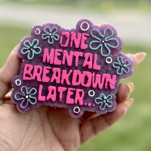 One Mental Breakdown… Freshie
