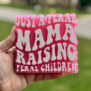 Feral Mama Freshie